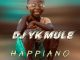 [Music] DJ Yk Mule – Happiano