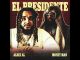 [Music] Albee Al & Money Man – El Presidente (AUDIO)