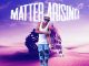 [Music] Small Singer – Matter Arising