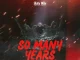 [Music] Shatta Wale – So Many Years