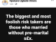 The biggest and most foolish risk takers are those who married without pre-marital sÂ£x – Nigerian man says