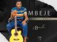 DOWNLOAD MP3: Mbeje – Ngasokela Ubala